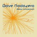 Dave Nadazero - Deep Connection