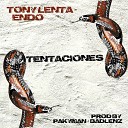 Endo Tony Lenta - Tentaciones