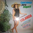 Yolanda - Las Canciones de los Peques Todos preparados Quisiera ser tan Alta como la Luna Mambru se Fue a la Guerra Vamos a…