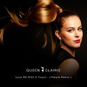 Queen Clairie - Love Me with a Touch Mowlo Remix