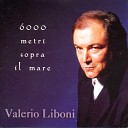 Valerio Liboni - Quando non ci sei