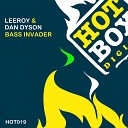 Leeroy Dan Dyson - Bass Invader Original Mix