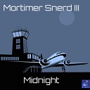 Morttimer Snerd III - Midnight Original Mix