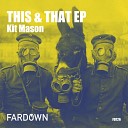 Kit Mason - Just Because Original Mix