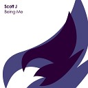 J Scott - Being Me Original Mix