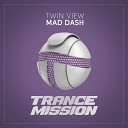Twin View - Mad Dash Radio Edit