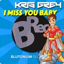 Kris Grey - I Miss You Baby Radio Edit