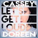 Cassey Doreen - Let s Get Loud Future House Edit
