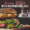 Restaurant Background Music Academy - Sunday Brunch with Instrumental Jazz
