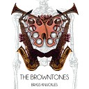 The Browntones - Drunk On You