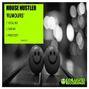 House Hustler - Rumours Radio Edit