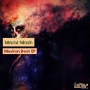 Mnml Mosh - Mexican Beat Original Mix