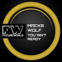 Macks Wolf - You Ain t Ready Original Mix