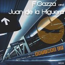 F Gazza Juan De La Higuera - Antimax Original Mix