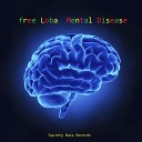 Free Loba - Mental Disease Original Mix
