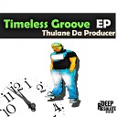 Thulane Da Producer - Circles Original Mix