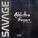 Addictive Bangers - Savage Original Mix