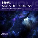Proyal - Abyss Of Darkness Original Mix