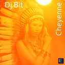 DJ Bit - Cheyenne Original Mix