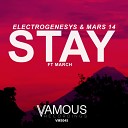 Electrogenesys Mars 14 feat March - Stay Original Mix