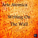 Arte Atomica - Writing On The Wall Ali3n Mix