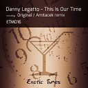 Danny Legatto - This Is Our Time Original Mix