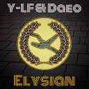 Y LF Daeo - Elysian Original Mix