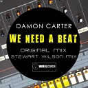 Damon Carter - We Need A Beat Original Mix