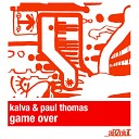 Kalva Paul Thomas - Game Over Hyd2ogen DJ Nikola Remix