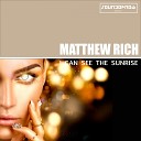 Matthew Rich - I Can See the Sunrise Futuristic Groove Remix
