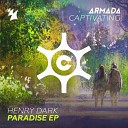 Henry Dark Ft Elle Vee - Paradise Extended Mix