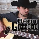 Brent Gafford - Song On the Radio
