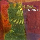 Jacky Molard Quartet Foune Diarra trio - N diale