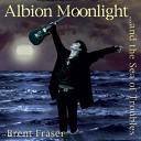 Brent Fraser - Albion Moonlight