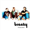 branky - Я хочу жить