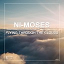 Ni Moses - Flying Through The Clouds Original Mix