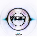 Djapatox - Trapped Original Mix