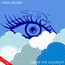 Craig Brown Deep3rSoul - Against All Odds Original Mix