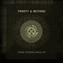 Trinity Beyond Trinity AU - Tunnel Vision Original Mix