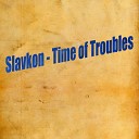 Slavkon - Against All Odds Original Mix