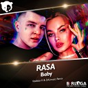 RASA - Baby Vladislav K DALmusic Remix