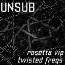 Unsub - Rosetta VIP