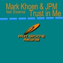Mark Khoen JPM - Trust in Me Jean Pierre Mirage Dub Mix