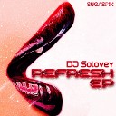 DJ Solovey - Refresh Original Mix Edit