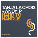 Tanja La Croix feat Andy P - Hard to Handle Nicky Romero Remix