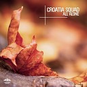 Croatia Squad - All Alone Original Mix
