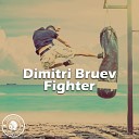 Dimitri Bruev - Fighter Radio Edit