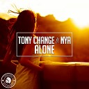 Tony Change feat Nya - Alone Radio Edit