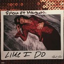 Sylow - Like I Do Radio Mix