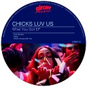 Chicks Luv Us - Nasty Original Mix